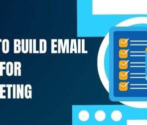 How to Build Email Lists for Marketing