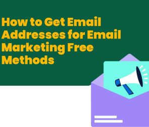 How to Get Email Addresses for Email Marketing Free Methods