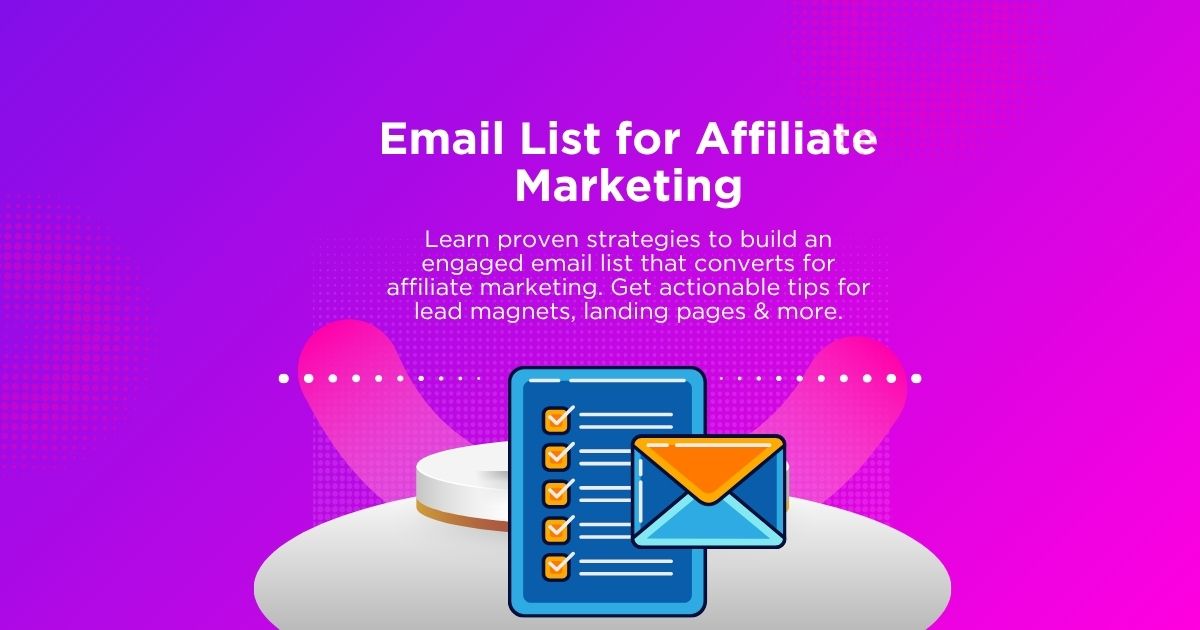 How to Build an Email List for Affiliate Marketing Success