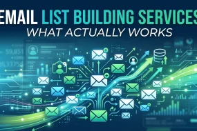 Email List Building Services What Actually Works