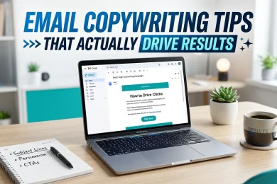 Email Copywriting Tips That Actually Drive Results