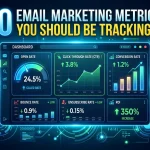 10 Email Marketing Metrics You Should Be Tracking