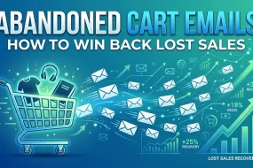 Abandoned Cart Emails How to Win Back Lost Sales
